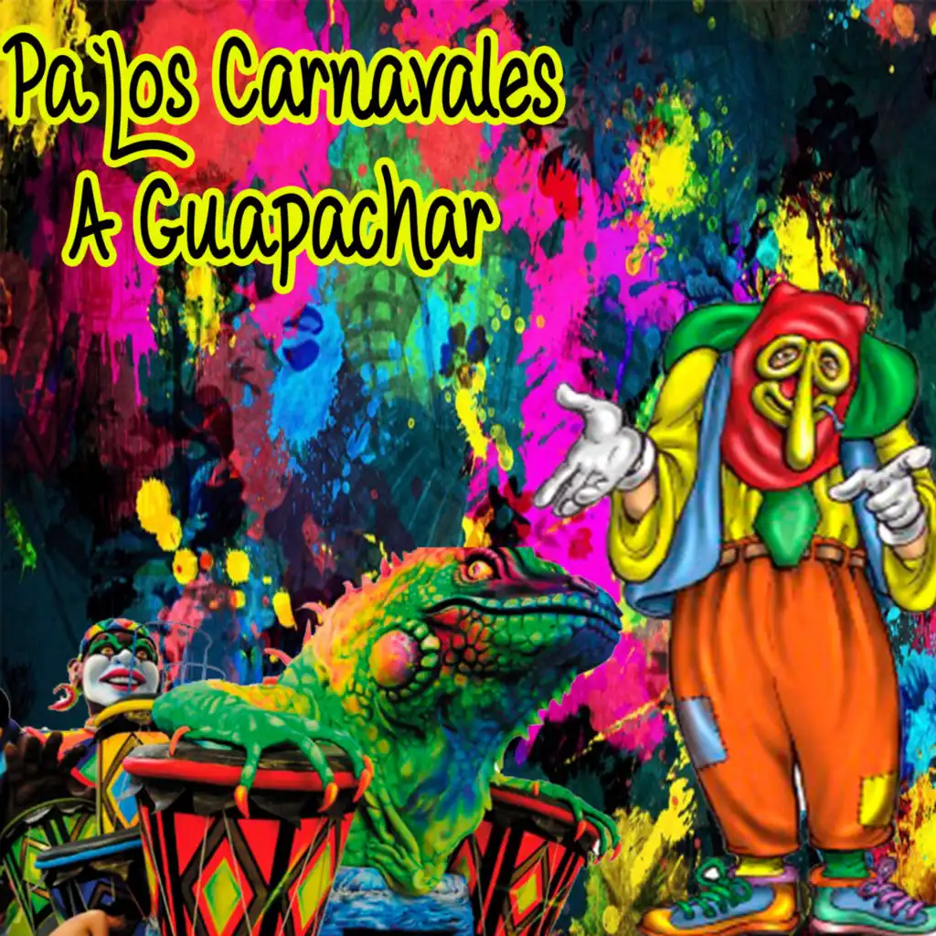 Pa' los Carnavales / a Guapachar