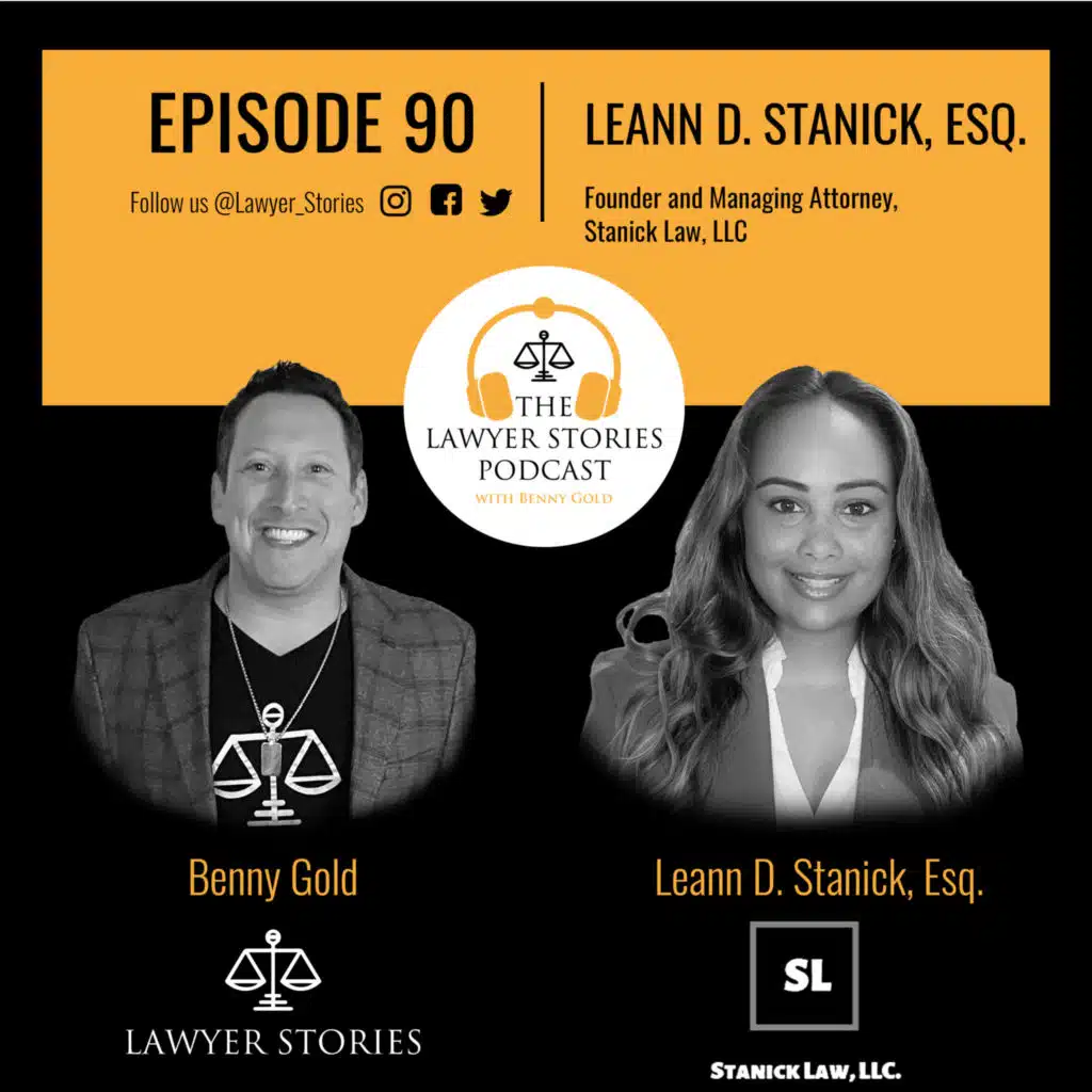 Ep 90 | Leann D. Stanick | From Trinidad & Tobago to NY & NJ Attorney