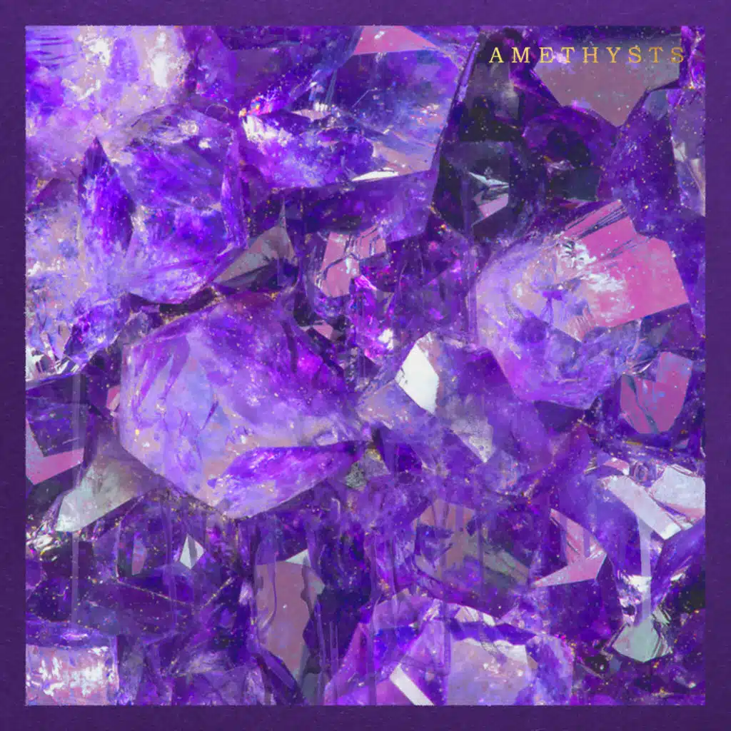Amethysts