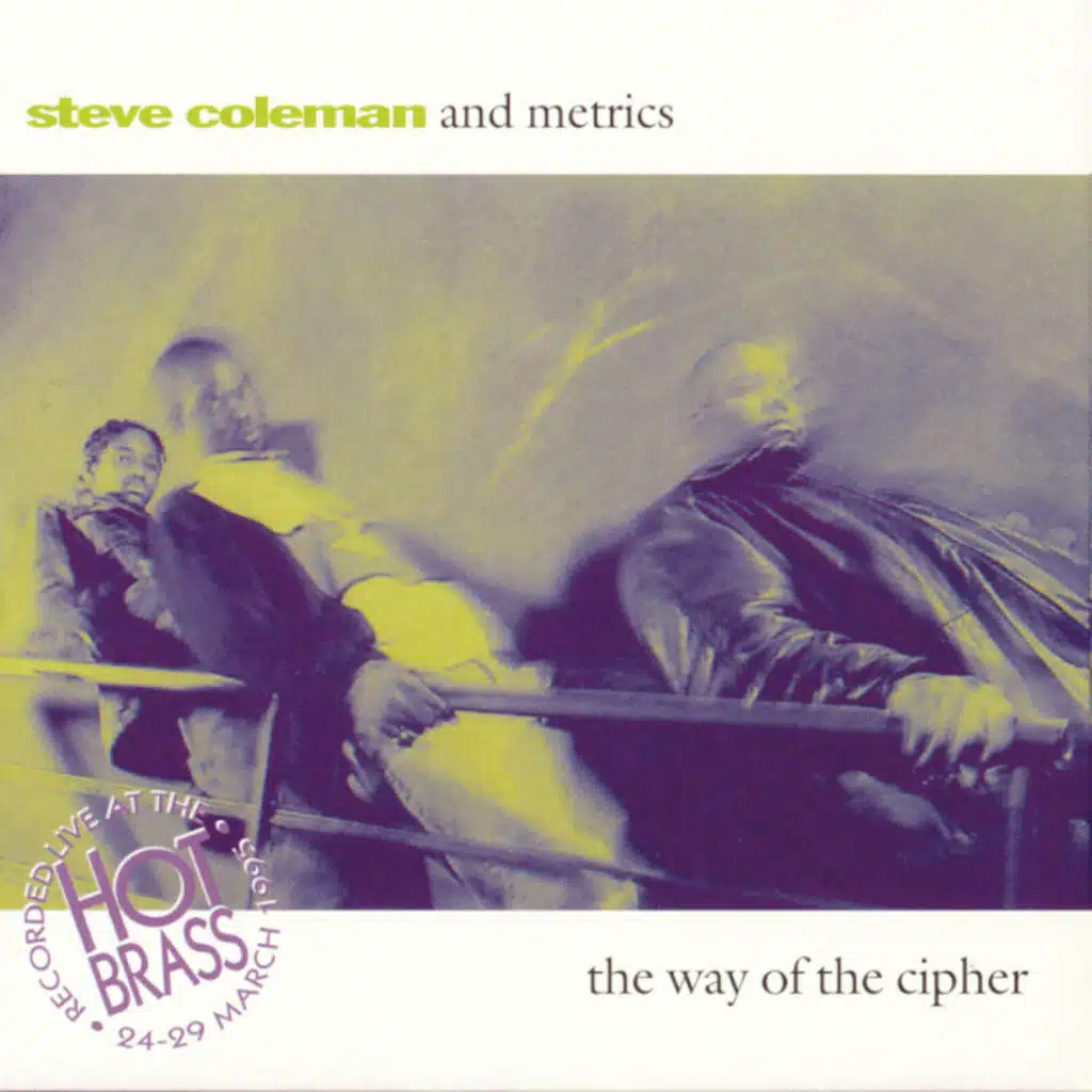 Steve Coleman And Metrics