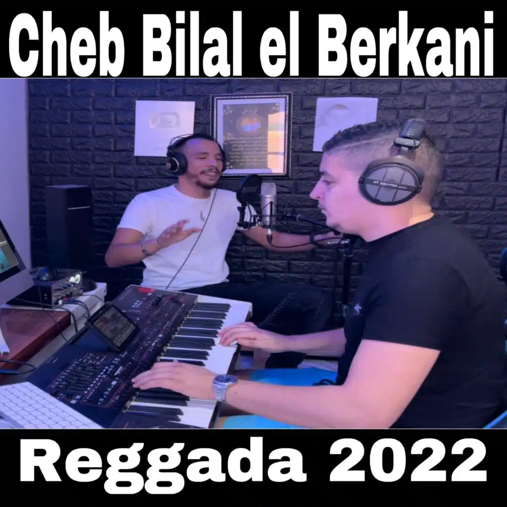 Cheb bilal berkani reggada lbnat a lbnat