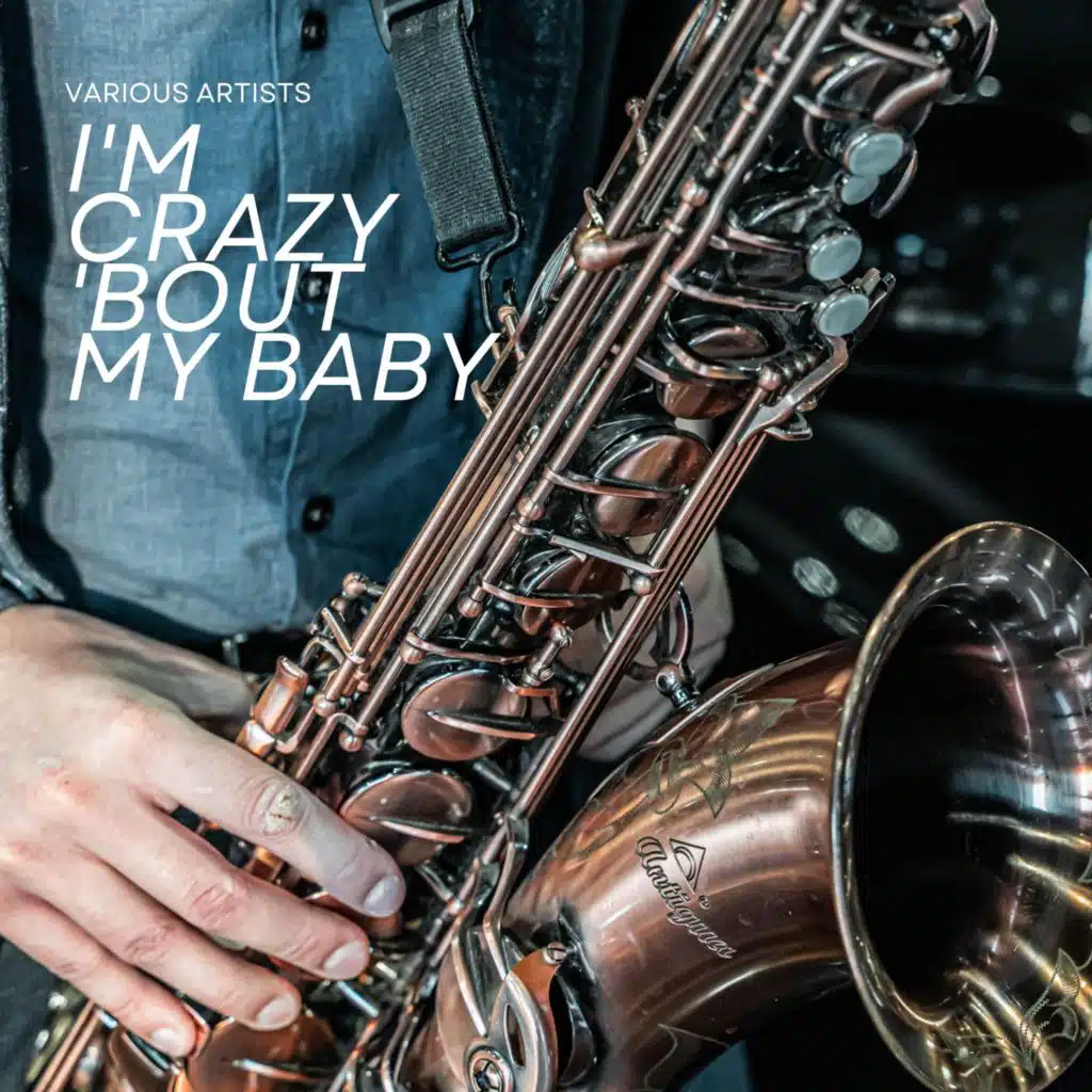 I'm Crazy 'Bout My Baby