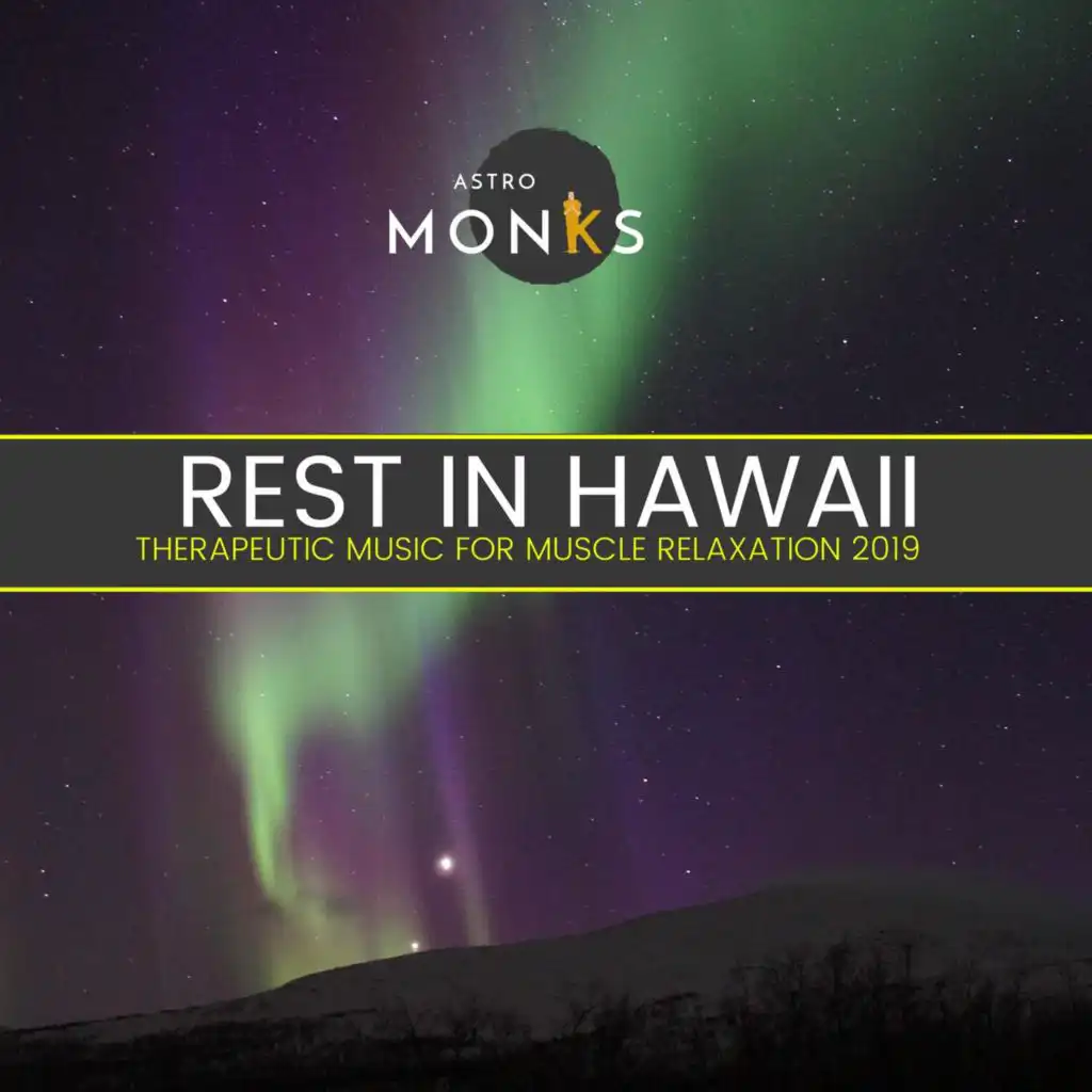 Rest in Hawaii - Therapeutic Music for Muscle Relaxation 2019