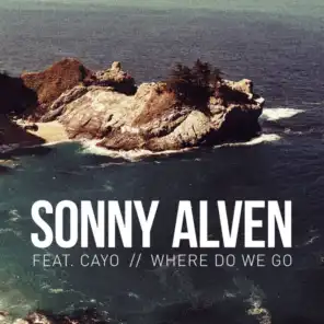 Where Do We Go (feat. Cayo)