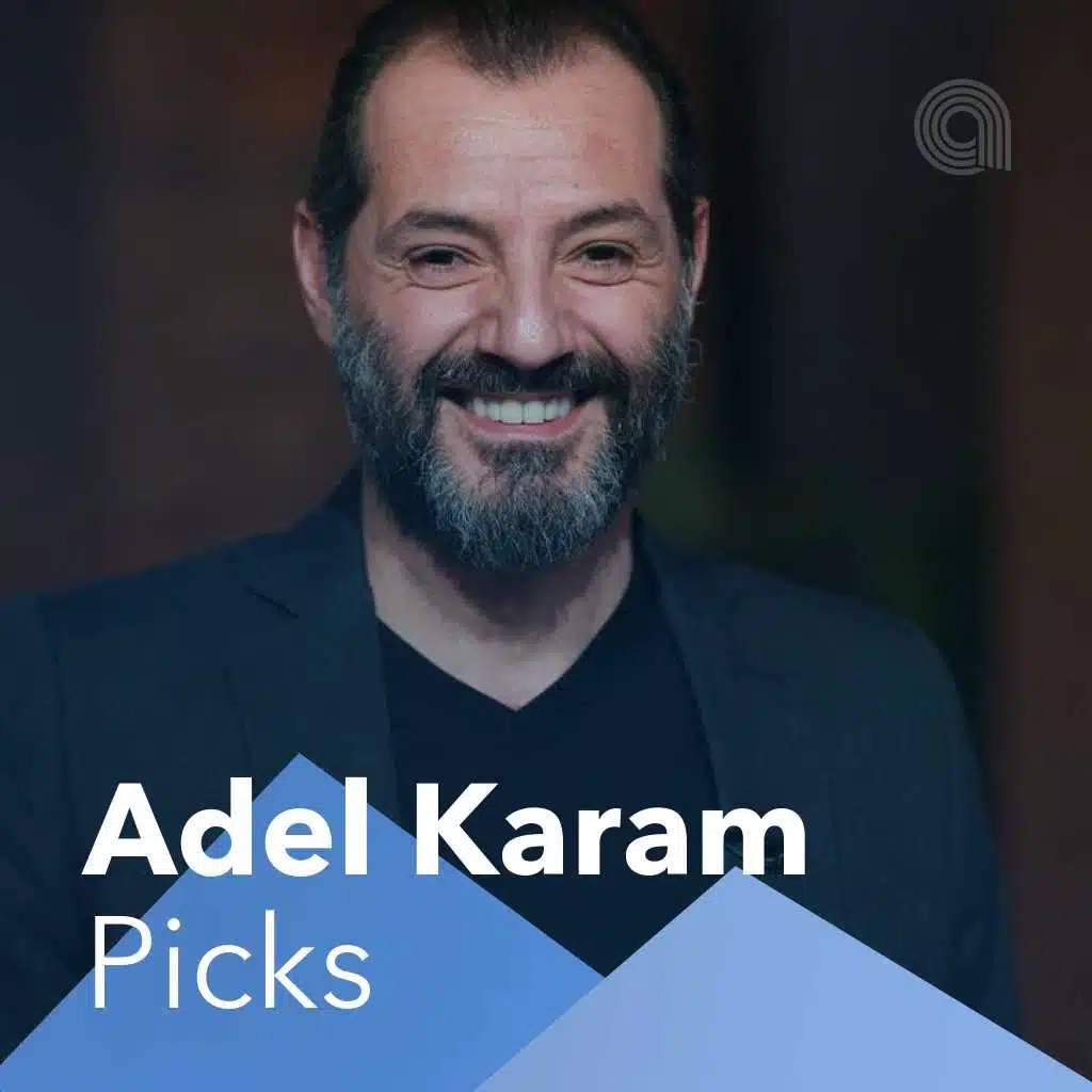 Adel Karam Picks 
