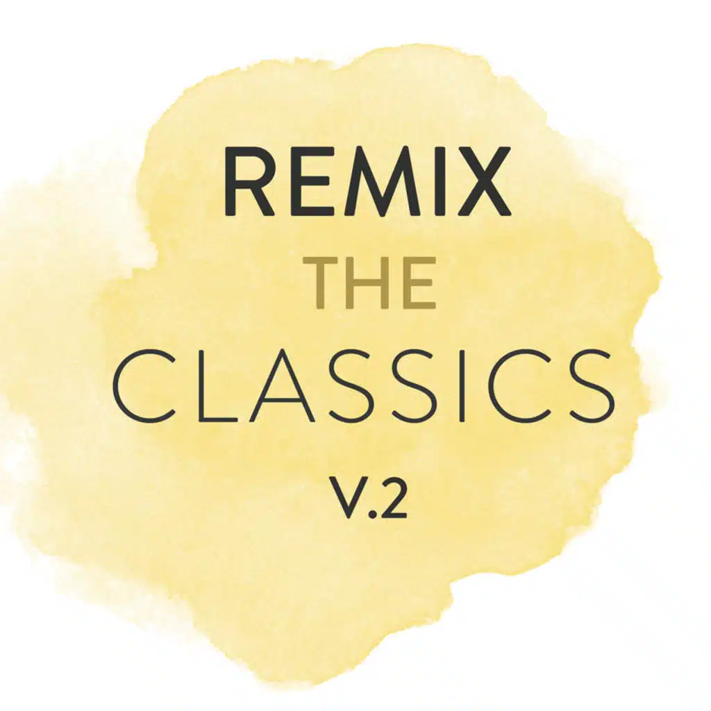 Remix The Classics (Vol. 2)