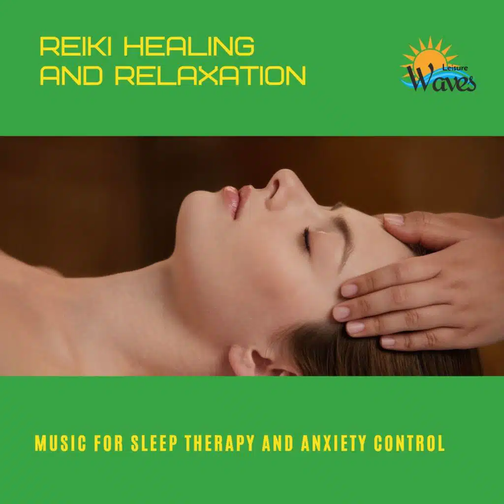 Reiki Healing and Relaxation - Music for Sleep Therapy and Anxiety Control