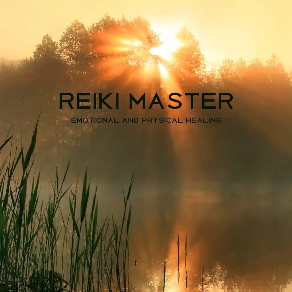 Reiki Master (Emotional and Physical Healing, Meditation Music Relax Mind Body)