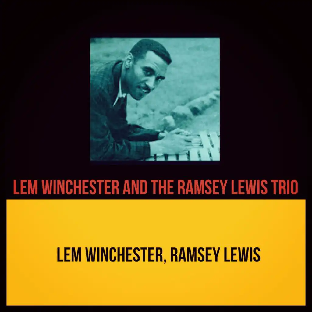Ramsey Lewis, Lem Winchester