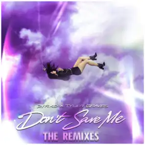 Don't Save Me (The Remixes)