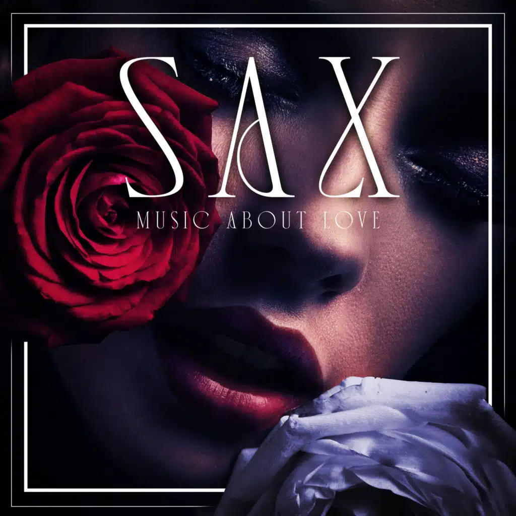 Sax Music About Love: Instrumental Ballads For Lovers