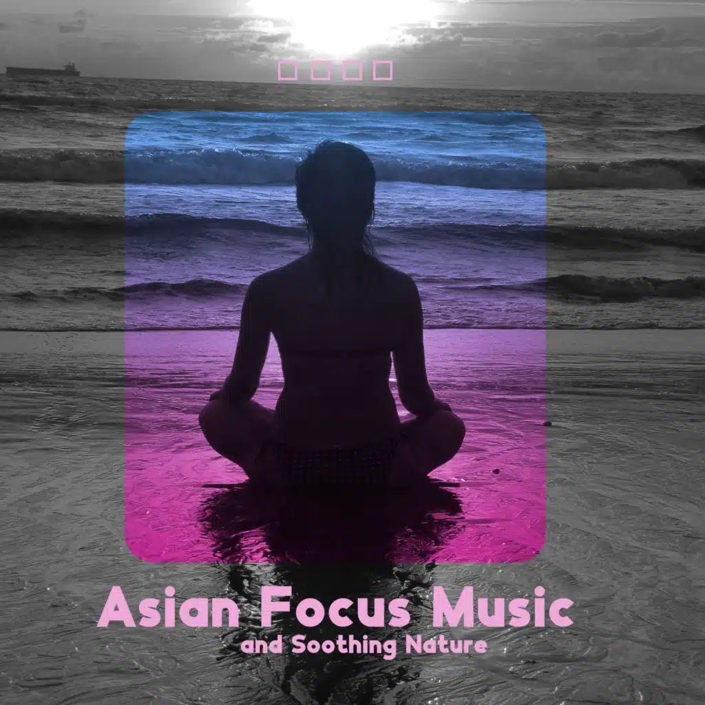 Ancient Asian Oasis, Asian Flute Music Oasis & Asian Tradition Universe