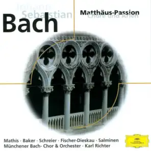 Edith Mathis, Janet Baker, Peter Schreier, Dietrich Fischer-Dieskau, Matti Salminen, Regensburger Domspatzen, Münchener Bach-Chor, Münchener Bach-Orchester & Karl Richter