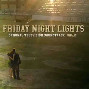 Friday Night Lights, Vol. 2 (Original Television Soundtrack)