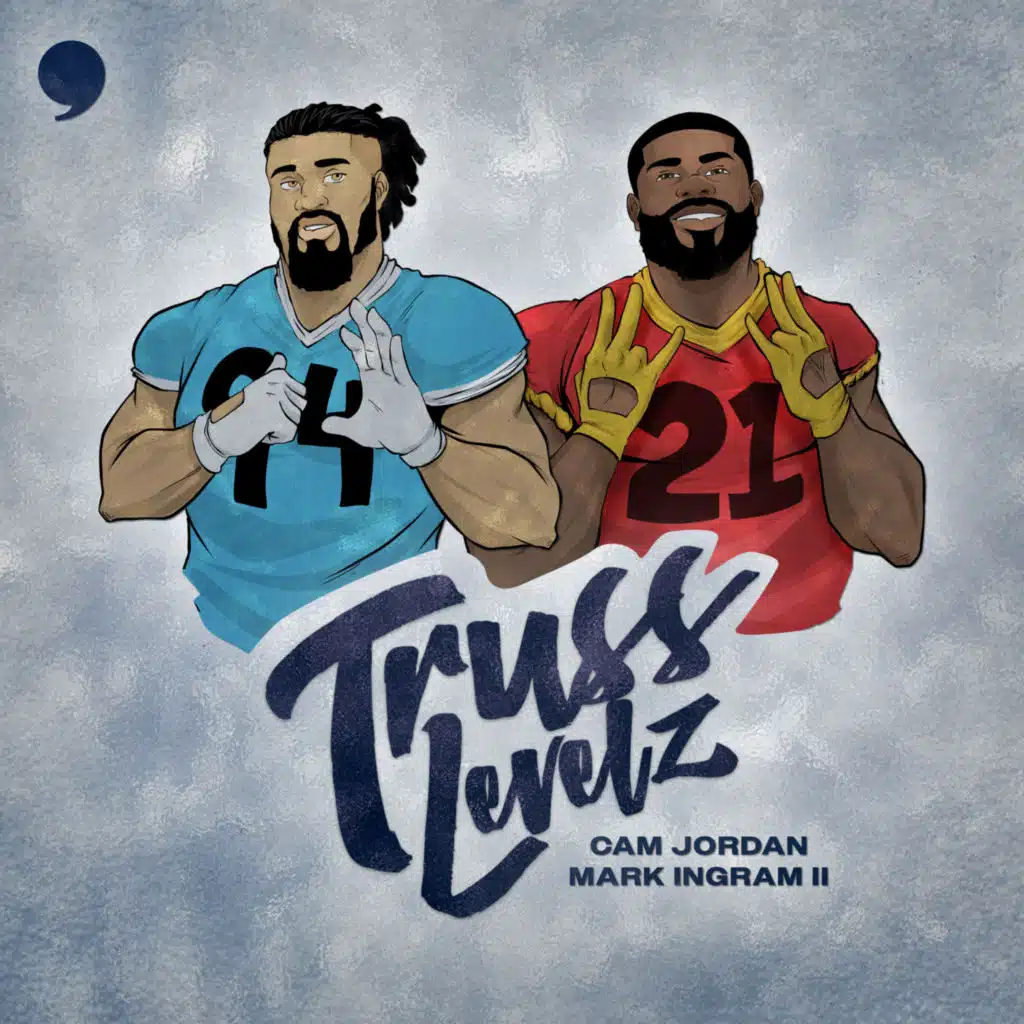 Truss Levelz w/ Cam Jordan & Mark Ingram