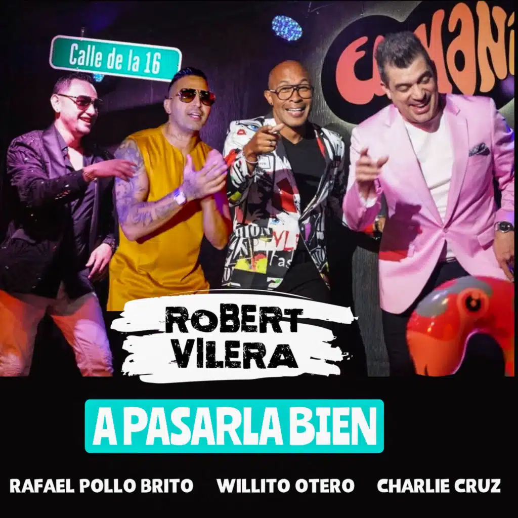 A Pasarla Bien (feat. Rafael Pollo Brito, Charlie Cruz & Willito Otero)