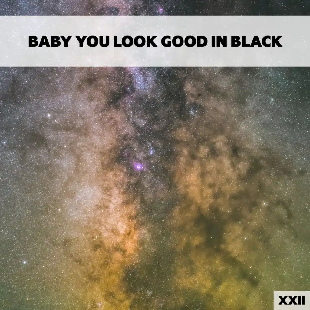 Baby You Changed My Mind XXII