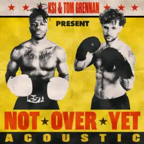 Not Over Yet (feat. Tom Grennan) [Acoustic]