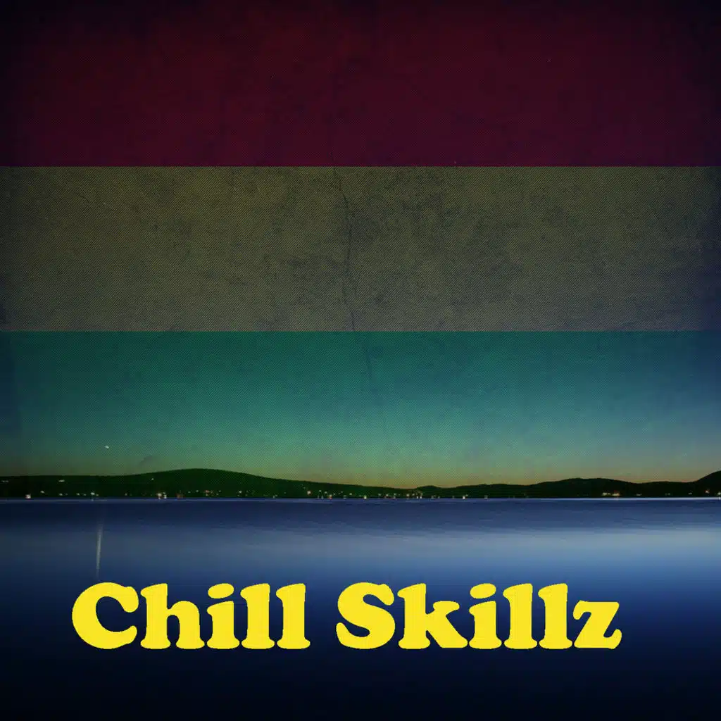 Chill Skillz