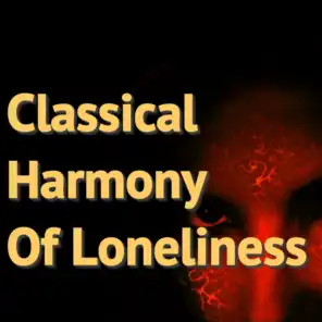 Classical Harmony Of Loneliness