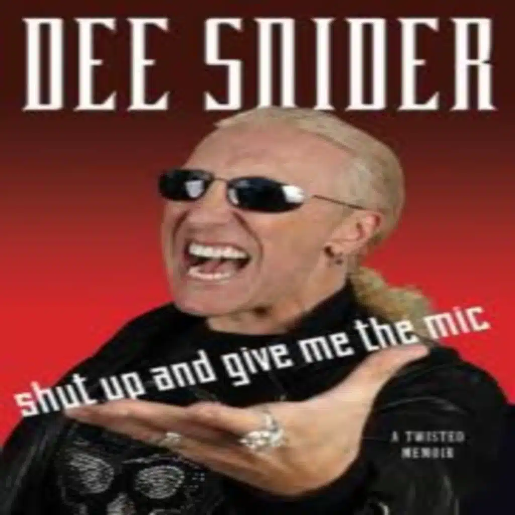 Dee Snider, Shut Up And Give Me The Mic