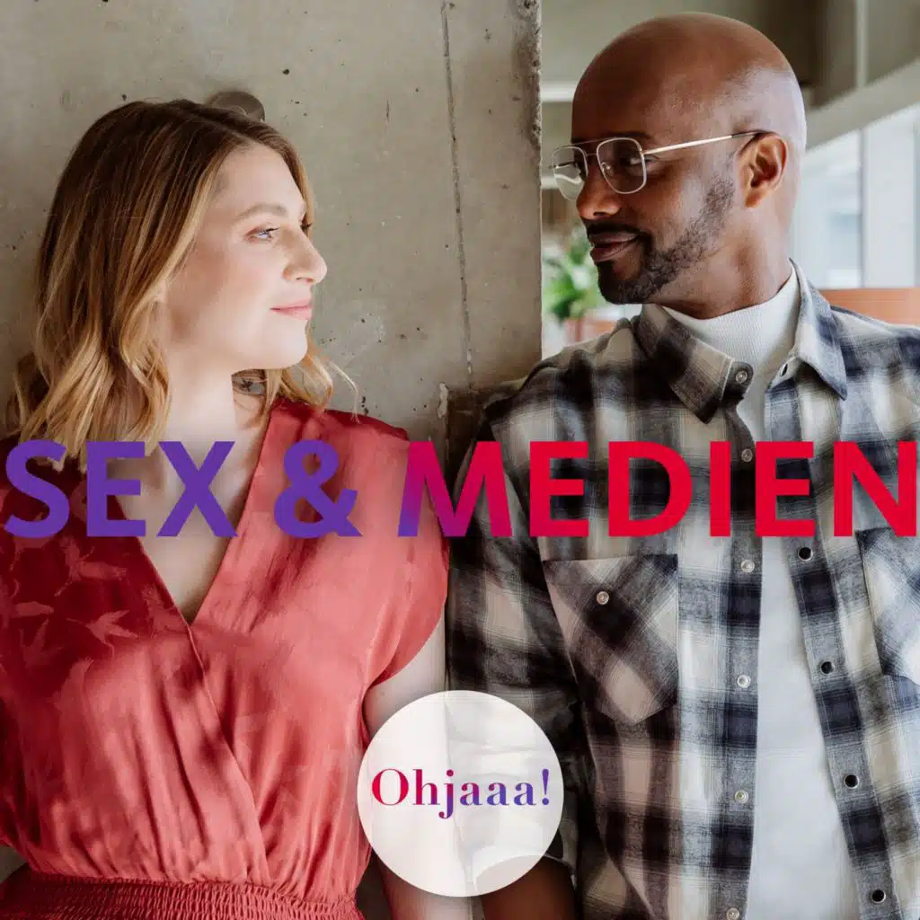 Sex & Medien - Was macht Sexcontent mit unserer Lust?