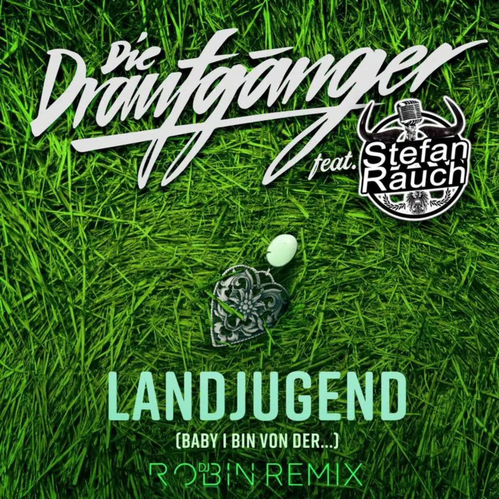 Landjugend (Baby, i bin von der...) (DJ Robin Remix) [feat. Stefan Rauch]