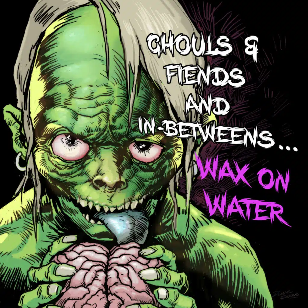 Ghouls & Fiends and In-Betweens...