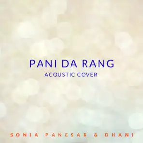 Pani da Rang (Acoustic Cover) [feat. Dhani]