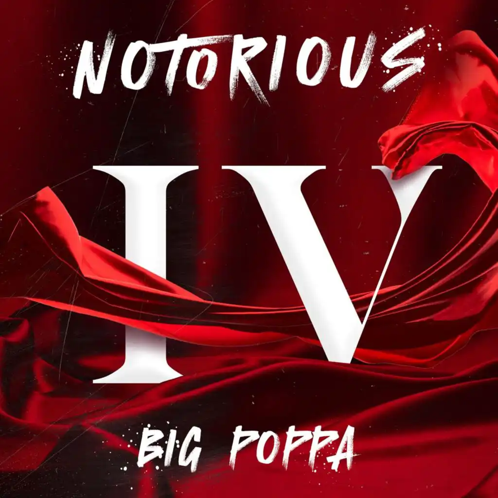 Notorious IV: Big Poppa