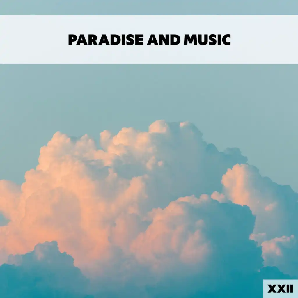 Paradise And Music XXII