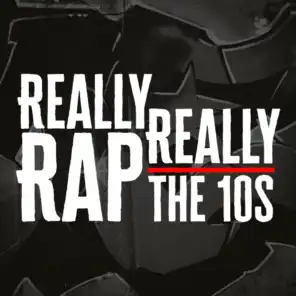 Really Really Rap - The 10s