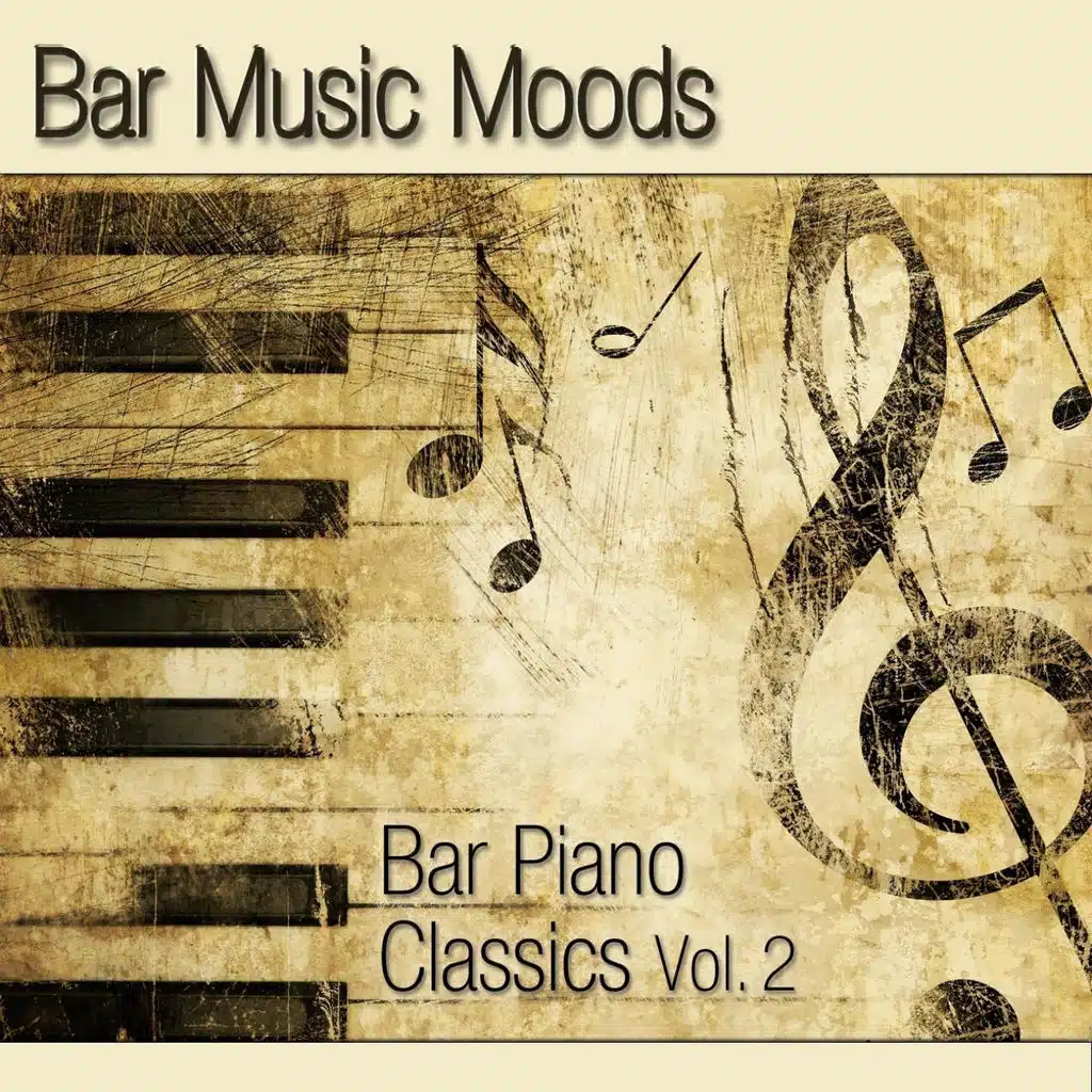 Bar Music Moods - Bar Piano Classics Vol. 2