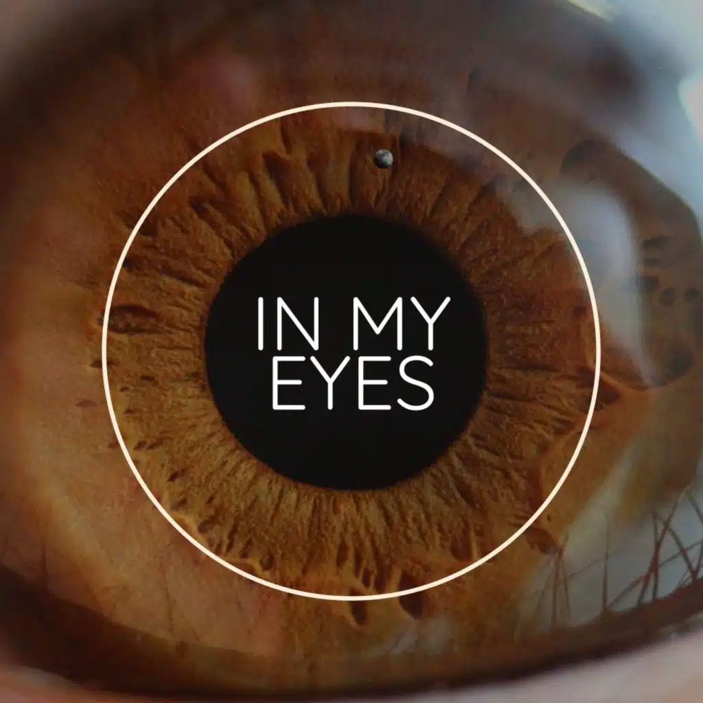 In My Eyes