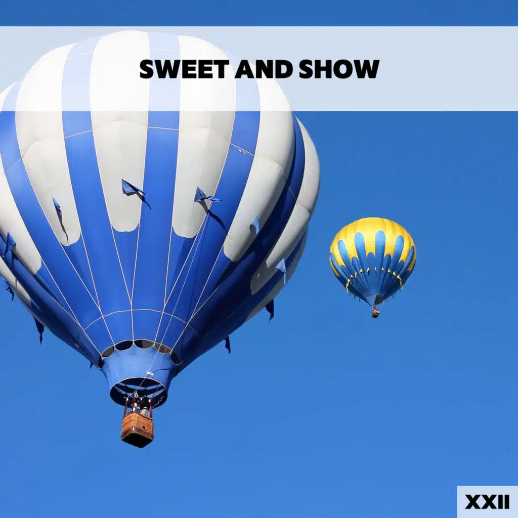 Sweet And Show XXII