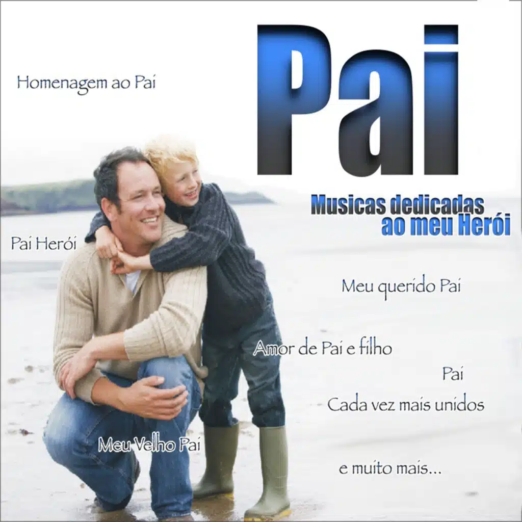 Pai - Musicas Dedicadas Ao Meu Herói