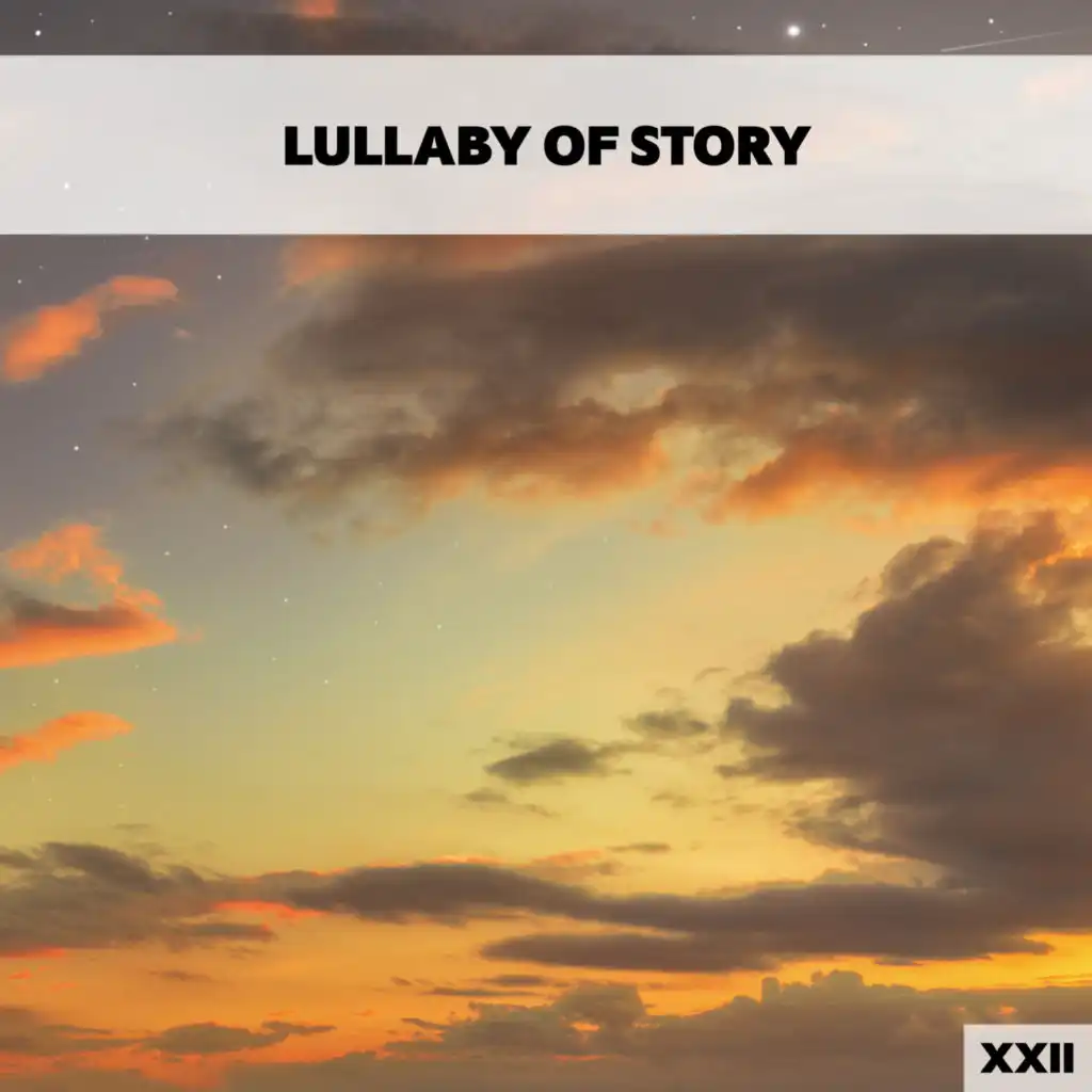 Lullaby Of Story XXII