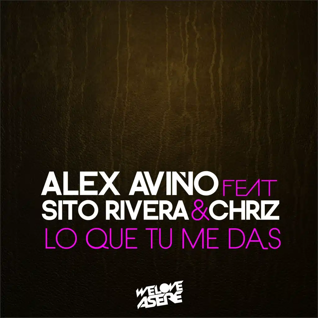 Lo Que Tu Me das (ft. Sito Rivera & Chriz)