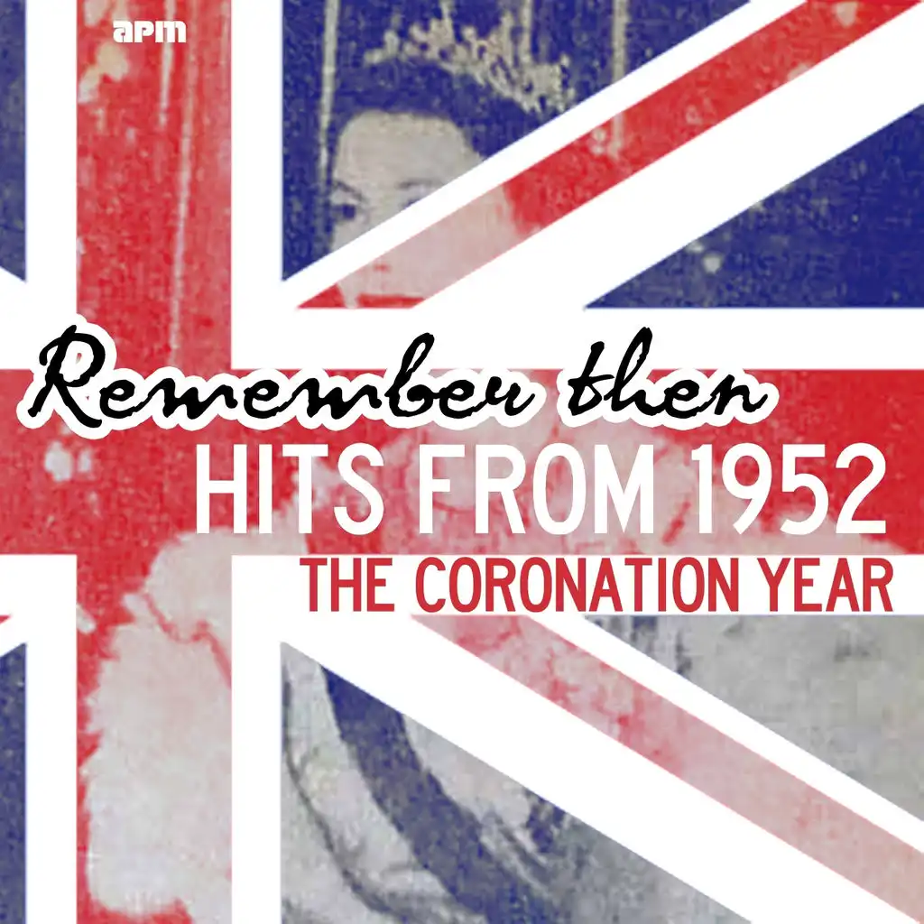 Remember Then - 50 Hits from 1952 Coronation Year