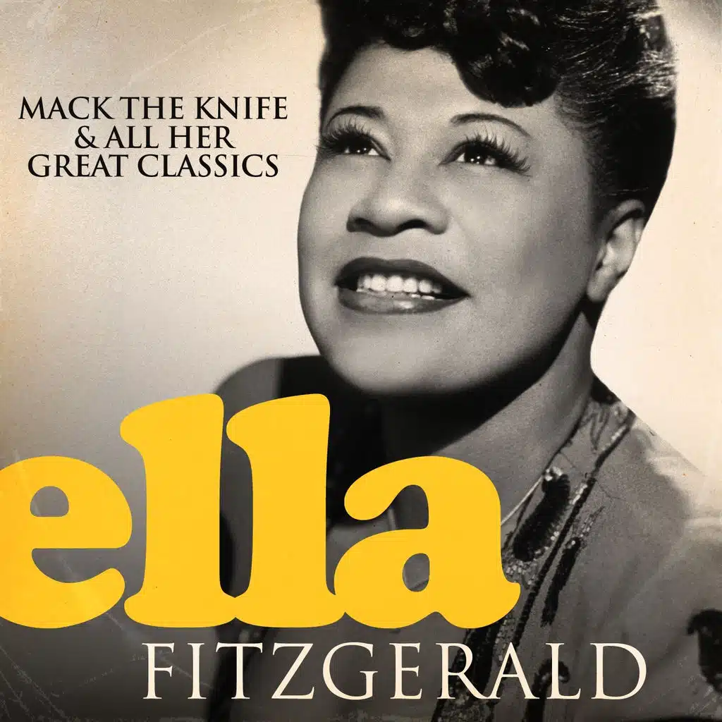 Ella Fitzgerald (Mack the Knife and All Her Great Classics)
