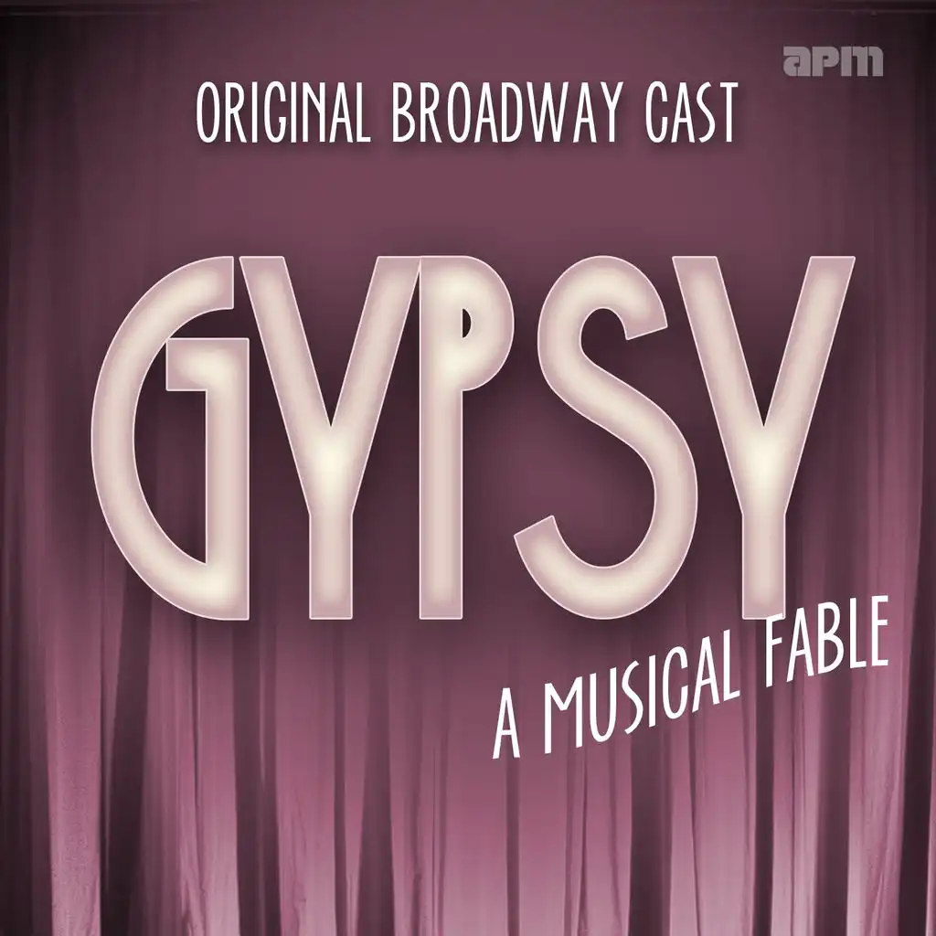 Gypsy : A Musical Fable