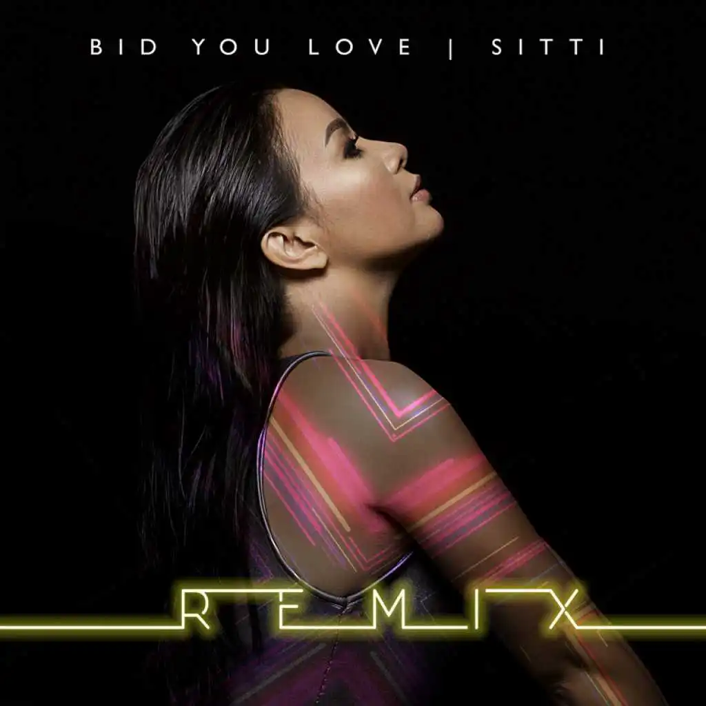 Bid You Love (Remix)