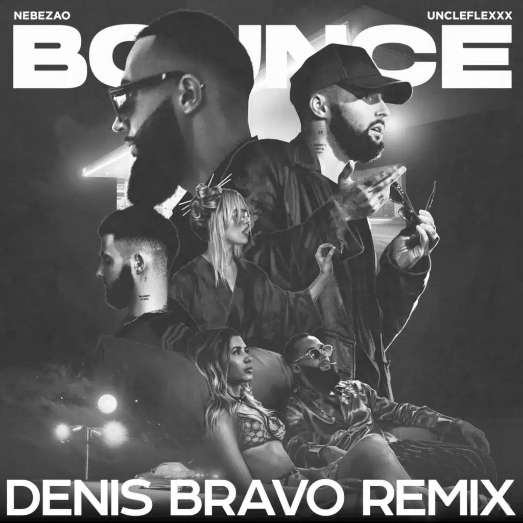 Nebezao & UncleFlexxx - Bounce (Denis Bravo Radio Edit)