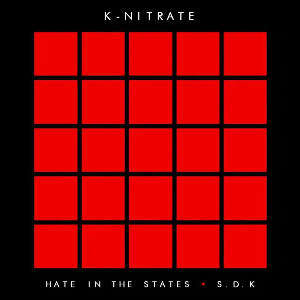 Hate in the States / S.D.K