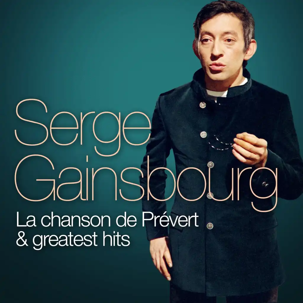 Serge Gainsbourg : La Chanson de Prévert and Greatest Hits (Remastered)