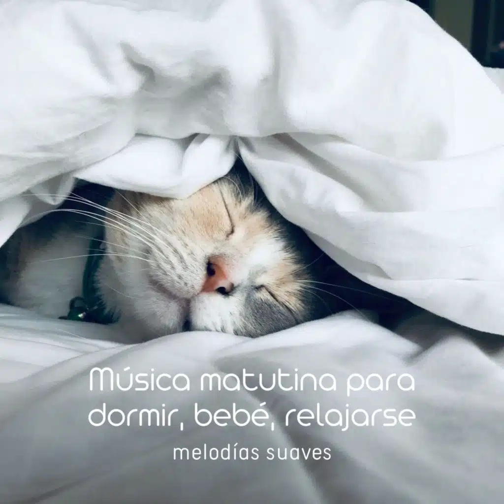 Música Matutina para Dormir, Bebé, Relajarse (Melodías Suaves)
