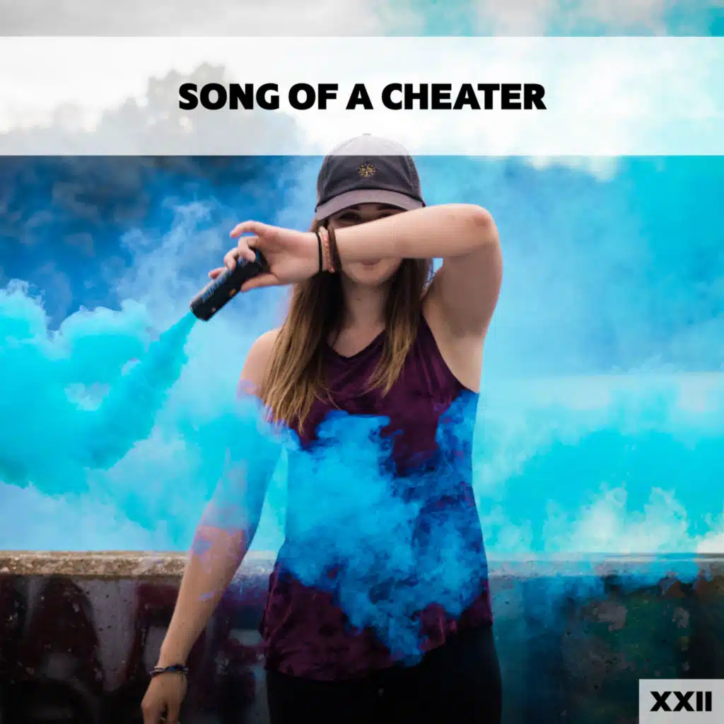 Song Of A Cheater XXII