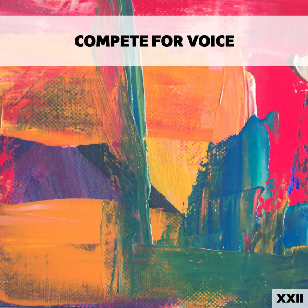 Compete For Voice XXII