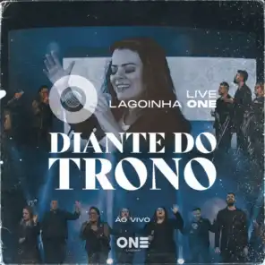 Live Lagoinha One - Diante do Trono (Ao Vivo)