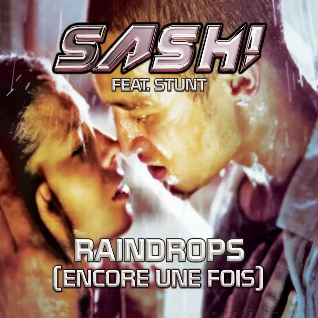 Raindrops (Encore une fois, Pt. II) (Kindervater Remix) [feat. Stunt]